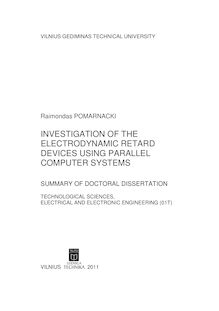 Investigation of the electrodynamic retard devices using parallel computer systems ; Elektrodinaminių lėtinimo įtaisų tyrimas taikant lygiagrečiąsias kompiuterines sistemas