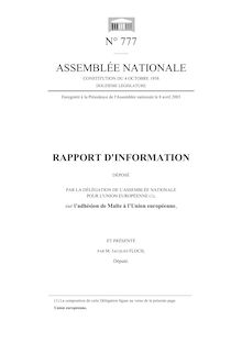 Rapport d information déposé par la délégation de l Assemblée nationale pour l Union européenne, sur l adhésion de Malte à l Union européenne