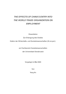The effects of Chinaś entry into the World Trade Organization on employment [Elektronische Ressource] / vorgelegt von Yang An