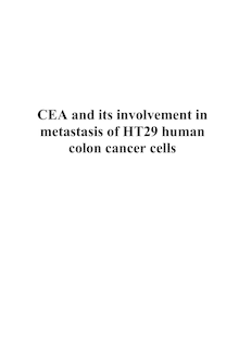 CEA and its involvement in metastasis of HT29 human colon cancer cells [Elektronische Ressource] / Thomas Wirth
