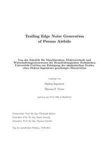 Trailing edge noise generation of porous airfoils [Elektronische Ressource] / Thomas F. Geyer. Betreuer: Ennes Sarradj