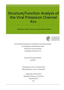 Structure, function analysis of the viral potassium channel Kcv [Elektronische Ressource] : mutagenesis studies of the two transmembrane domains / von Manuela Gebhardt