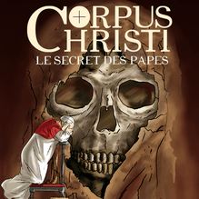 Corpus Christi - 1 - Le Secret des Papes