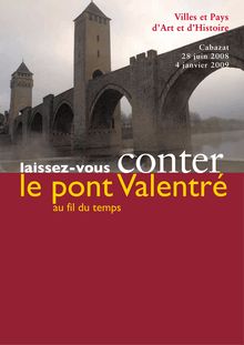 Le pont Valentré au fil du temps - Cahors