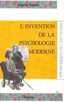 L invention de la psychologie moderne