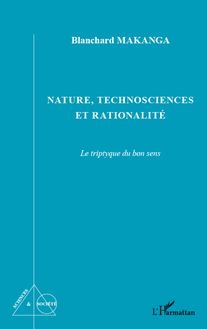 Nature, technosciences et rationalité