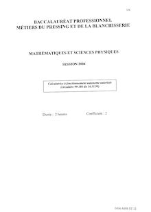 Mathématiques et sciences physiques 2004 Bac Pro - Métiers du pressing et de la blanchisserie