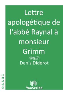 Lettre apologétique de l abbé Raynal à monsieur Grimm