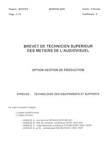 Technologie des équipements et supports 2006 Gestion de la production BTS Métiers de l audiovisuel