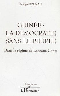 Guinée : la démocratie sans le peuple