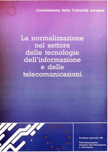 La normalizzazione nel settore delle tecnologie dell informazione e delle telecomunicazioni