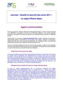 Journée régionale Qualité et Sécurité des soins - Région Rhônes-Alpes - Lyon - 22 septembre 2011 - Journée "Qualité et sécurité des soins" 2011 - Appel à communication