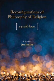 Reconfigurations of Philosophy of Religion