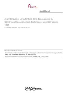 Jean Caravolas, Le Gutenberg de la didacographie ou Coménius et l enseignement des langues, Montréal, Guérin, 1984  ; n°1 ; vol.30, pg 96-100