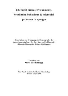 Chemical micro-environments, ventilation behaviour & microbial processes in sponges [Elektronische Ressource] / vorgelegt von Marie-Lise Schläppy