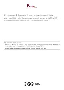 P. Harmel et R. Bourseau, Les sources et la nature de la responsabilité civile des notaires en droit belge de 1830 à 1962 - note biblio ; n°3 ; vol.18, pg 763-764