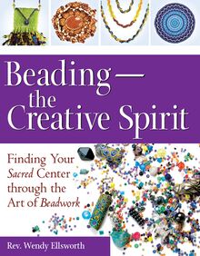 Beading—The Creative Spirit