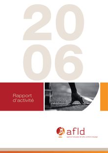 Rapport d activité 2006 - Agence française de lutte contre le dopage