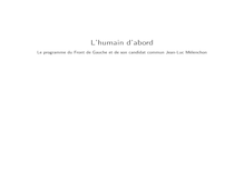 L’humain d’abord : Le programme du Front de Gauche et de son candidat commun Jean-Luc Mélenchon