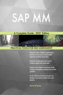 SAP MM A Complete Guide - 2021 Edition