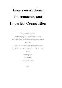 Essays on Auctions, Tournaments, and Imperfect Competition [Elektronische Ressource] / Wei Ding