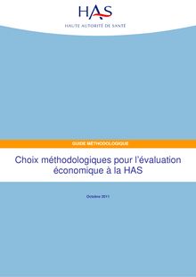 Choix méthodologiques pour l évaluation économique à la HAS - Guide Choix méthodologiques pour l évaluation économique à la HAS