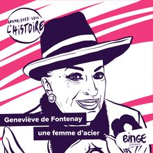 Geneviève de Fontenay, une femme d’acier