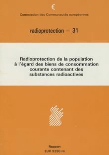 Strahlenschutz der Bevölkerung in Bezug auf Verbrauchsgüter, die radioaktive Stoffe enthalten