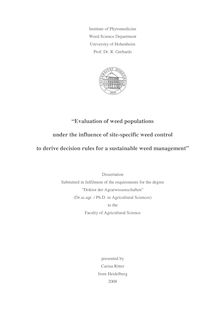 Evaluation of weed populations under the influence of site-specific weed control to derive decision rules for a sustainable weed management [Elektronische Ressource] / presented by Carina Ritter