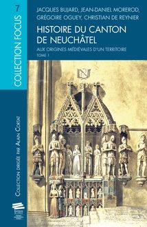 Histoire du canton de Neuchâtel. T. 1