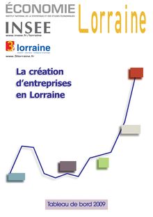 Tableau de Bord 2009 de la création d entreprises en Lorraine