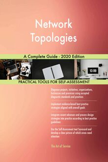 Network Topologies A Complete Guide - 2020 Edition