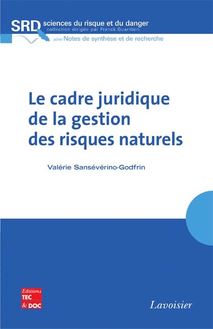 Le cadre juridique de la gestion des risques naturels (collection SRD)