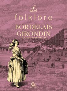Le Folklore bordelais et girondin