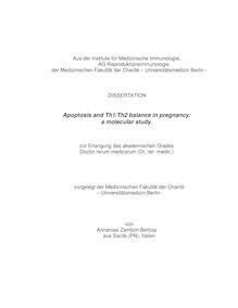 Apoptosis and Th1/Th2 balance in pregnancy: a molecular study [Elektronische Ressource] / von Annarosa Zambon Bertoja