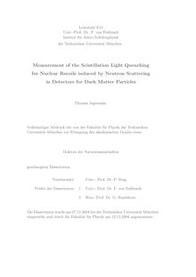 Measurement of the scintillation light quenching for nuclear recoils induced by neutron scattering in detectors for dark matter particles [Elektronische Ressource] / Thomas Jagemann