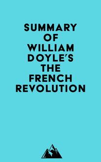 Summary of William Doyle s The French Revolution