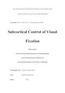 Subcortical Control of Visual Fixation [Elektronische Ressource] / Lorenzo Guerrasio. Betreuer: Ulrich Büttner