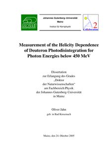Measurement of the helicity dependence of deuteron photodisintegration for photon energies below 450 MeV [Elektronische Ressource] / Oliver Jahn