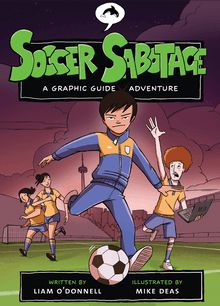 Soccer Sabotage : A Graphic Guide Adventure
