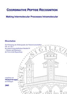 Coordinative peptide recognition [Elektronische Ressource] : making intermolecular processes intramolecular / vorgelegt von Michael Kruppa