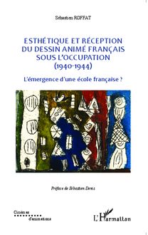 Esthétique et réception du dessin animé français sous l Occupation (1940-1944)
