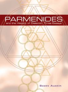 Parmenides and The History of Dialectic