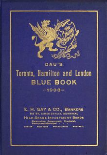 The Society Blue Book of Toronto, Hamilton and London. A Social Directory 1908
