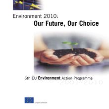 THE 6TH ENVIRONMETAL ACTION PROGRAMME PROPOSAL