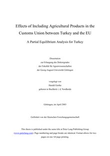Effects of including agricultural products in the customs union between Turkey and the EU [Elektronische Ressource] : a partial equilibrium analysis for Turkey / vorgelegt von Harald Grethe