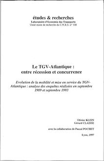 Le TGV Atlantique : entre récession et concurrence. Evolution de la mobilité et mise en service du TGV Atlantique. Analyse des enquêtes réalisées en septembre 1989 et septembre 1993. : 1