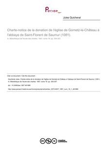 Charte-notice de la donation de l église de Gometz-le-Château à l abbaye de Saint-Florent de Saumur (1081).  - article ; n°1 ; vol.18, pg 354-357