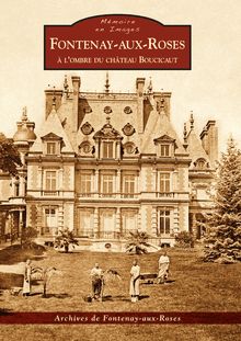 Fontenay-Aux-Roses - A l ombre du Château Boucicaut