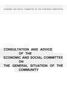 Consultation and advice of the Economic and Social Committee on the general situation of the Community